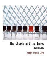 The Church and the Times Sermons