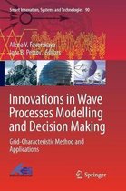 Innovations in Wave Processes Modelling and Decision Making