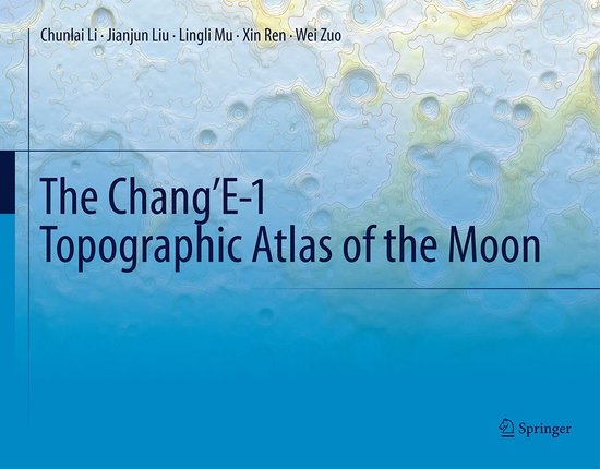 The Chang’E-1 Topographic Atlas of the Moon - cover