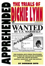 Apprehended: The Trials of Dickie Lynn