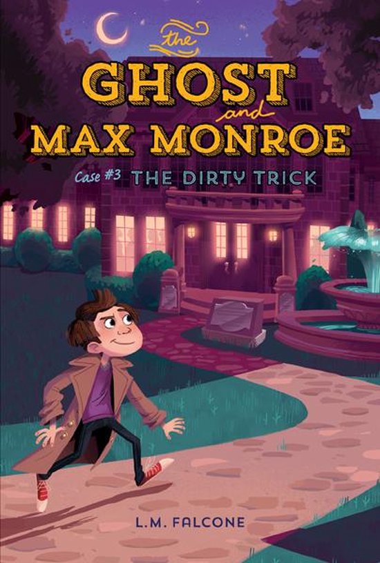 The Ghost and Max Monroe 3 - The Ghost and Max Monroe, Case  ... - cover