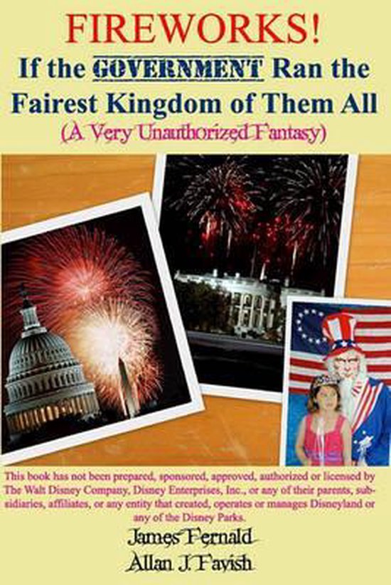 Fireworks! If the Government Ran the Fairest Kingdom of Them ... - cover
