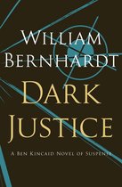 The Ben Kincaid Novels - Dark Justice