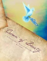 Crown of Beauty, a Twelve Week Women's Bible Study