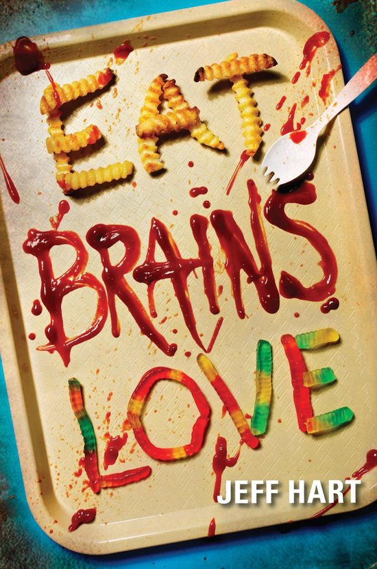 Eat, Brains, Love 1 - Eat, Brains, Love - cover