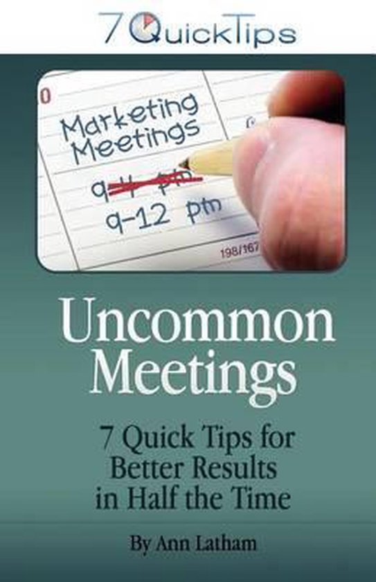 Uncommon Meetings - 7 Quick Tips for Better Results in Half  ... - cover
