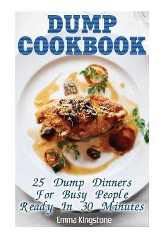 Dump Cookbook, Emma Kingstone | 9781544954387 | Boeken | bol.com