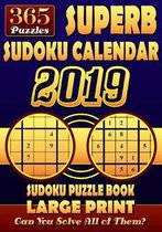 Superb Sudoku Calendar 2019. Sudoku Puzzle Books Large Print. (365 Puzzles)