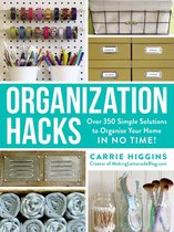 Life Hacks Series - Organization Hacks