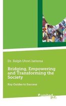 Bridging, Empowering and Transforming the Society