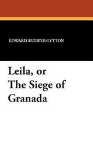Leila, or the Siege of Granada