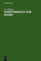W�rterbuch Zur Musik / Dictionnaire de la Terminologie Musicale