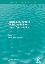 Routledge Revivals - Public Expenditure Decisions in the Urban Community