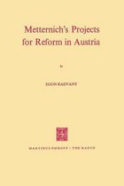 Metternich's Projects for Reform in Austria