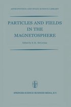 Particles and Fields in the Magnetosphere