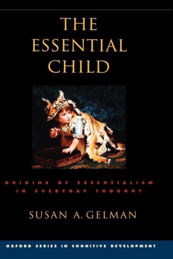 Oxford Series in Cognitive Development-The Essential Child