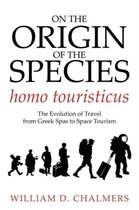 On the Origin of the Species Homo Touristicus