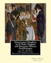 Montezuma's Daughter, by H. Rider Haggard and illustrator Maurice Greiffenhagen