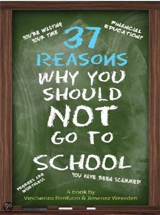37 Reasons Why You Should Not Go to School (ebook), Jimenez Weerden