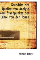 Grundriss Der Qualitativen Analyse Vom Standpunkte Der Lehre Von Den Ionen