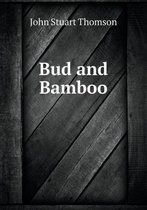 Bud and Bamboo