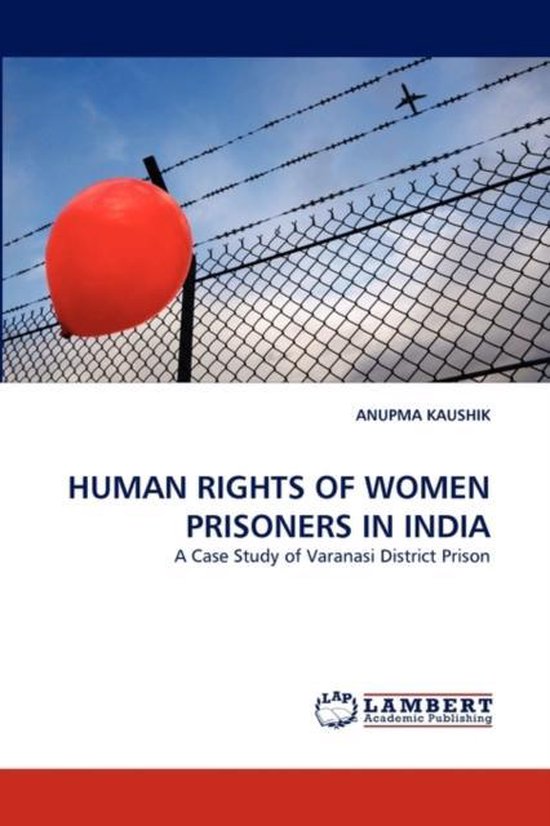 Human Rights of Women Prisoners in India 9783843376839 Anupma