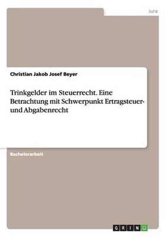 Trinkgelder im Steuerrecht. Eine Betrachtung mit Schwerpunkt ... - cover