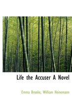 Life the Accuser a Novel