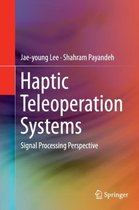 Haptic Teleoperation Systems