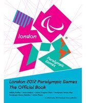 London 2012 Paralympic Games: the Official Book
