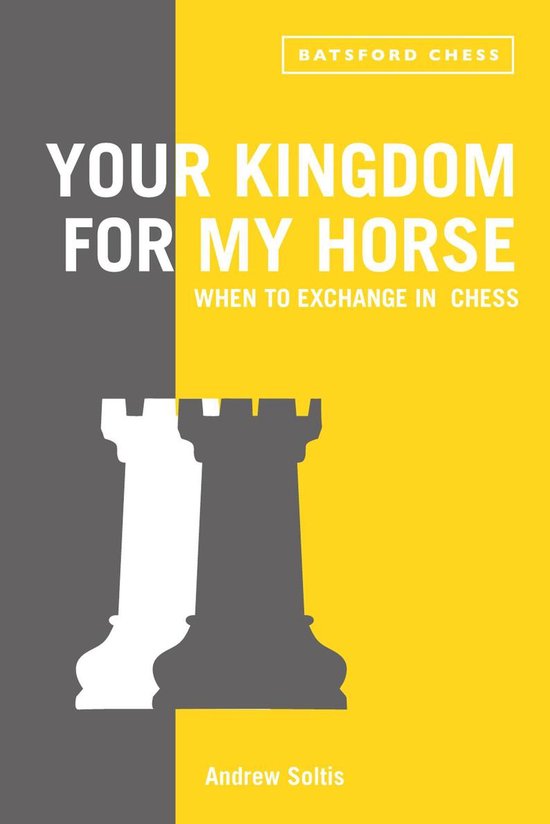 Your Kingdom for My Horse: When to Exchange in Chess - cover