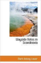 Wayside Notes in Scandinavia