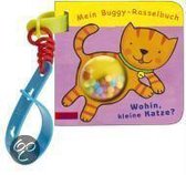 Buggy-Bücher: Mein Buggy-Rasselbuch: Wohin, kleine Katze?