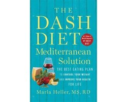 The DASH Diet Mediterranean Solution The Best Eating Plan to Control Your Weight and Improve Your Health for Life Dash Diet Book