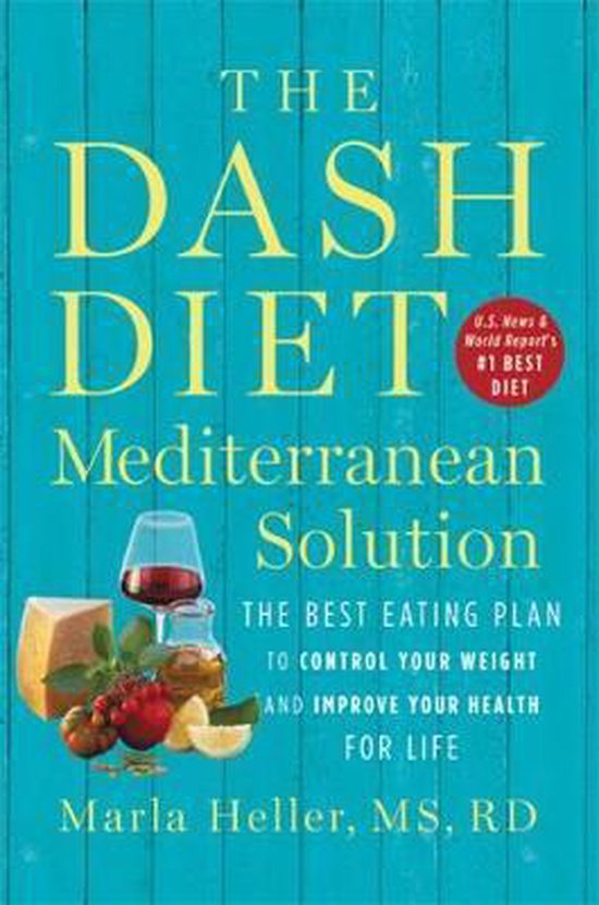 The DASH Diet Mediterranean Solution The Best Eating Plan to ... - cover