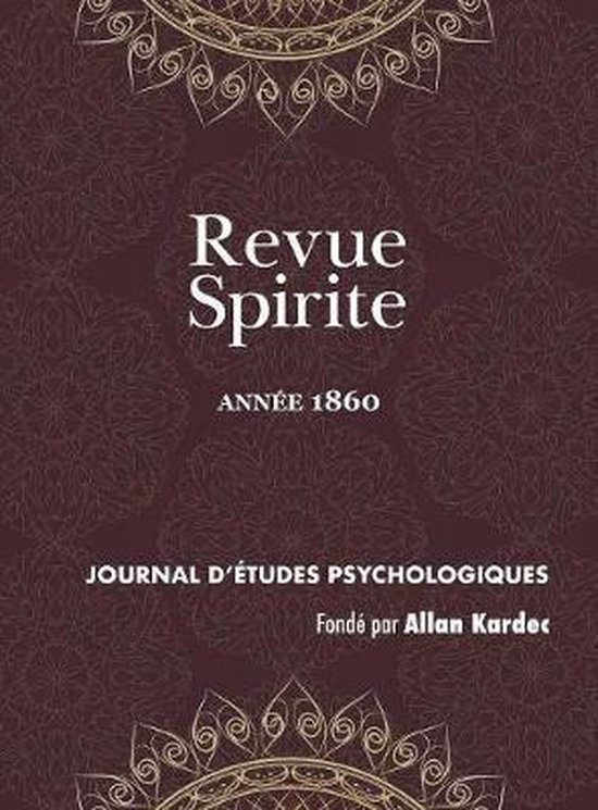 Revue Spirite (Année 1860), Journal d'études psychologiques, fondé par Allan Kardec.