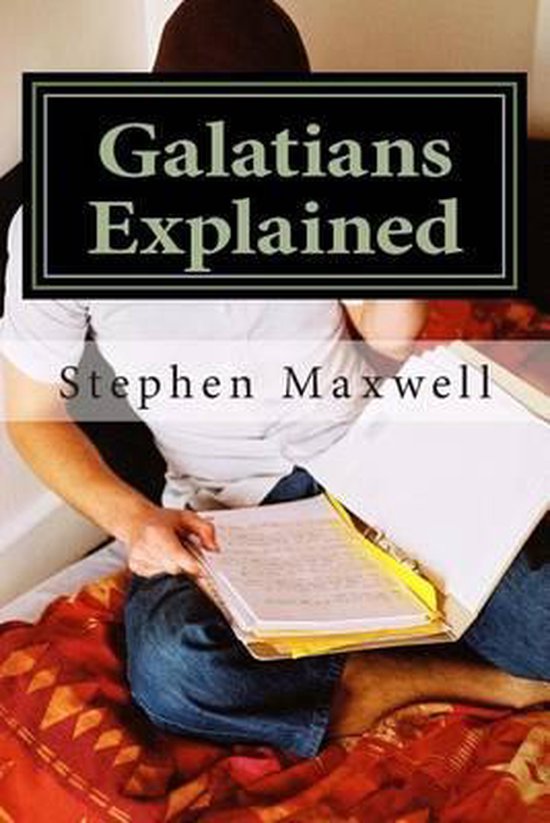 galatians-explained-9781494867713-stephen-c-maxwell-boeken-bol