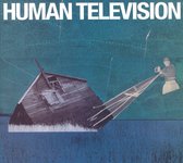 All Songs Written By: Human Television