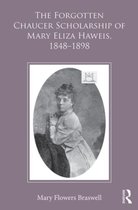 The Forgotten Chaucer Scholarship of Mary Eliza Haweis 1848–1898