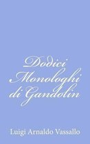 Dodici Monologhi Di Gandolin