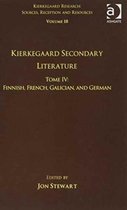 Volume 18, Tome IV: Kierkegaard Secondary Literature: Finnish, French, Galician, and German