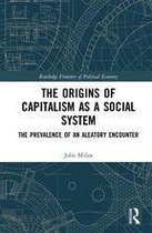 The Origins of Capitalism as a Social System