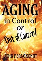 Aging in Control or Out of Control