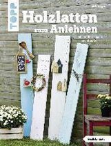 Holzlatten zum Anlehnen (kreativ.kompakt.)
