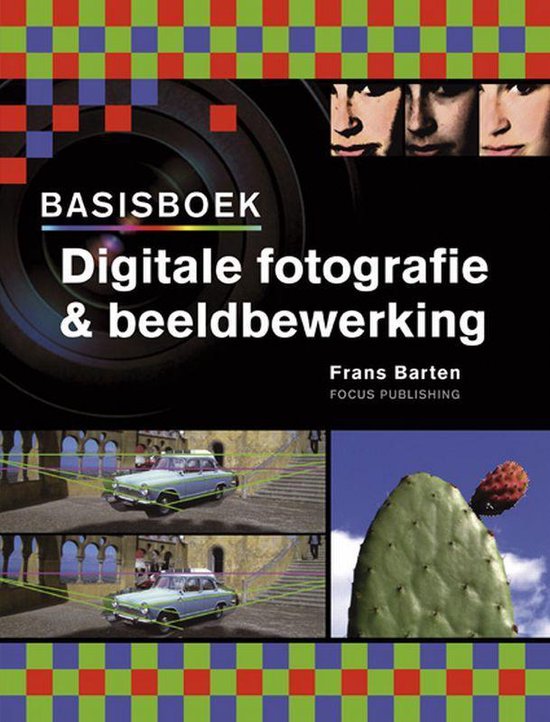 Cover van het boek 'Basisboek Digitale fotografie & beeldbewerking + CD-ROM' van Frans Barten
