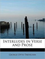 Interludes in Verse and Prose