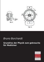 Grundriss Der Physik Zum Gebrauche Fur Mediziner