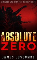 Zombie Apocalypse 3 - Absolute Zero