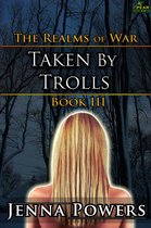 The Realms of War 3 - The Realms of War 3: Taken by Trolls