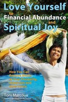 Love Yourself to Financial Abundance and Spiritual Joy